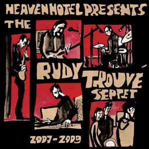 Trouvé, Rudy – Septet – 2007-2009