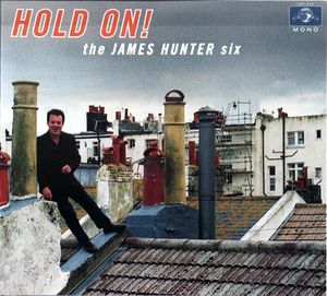 Hunter, James – Six – Hold on!