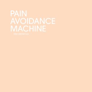 Griswold, Erik - Pain avoidance machine

mahler