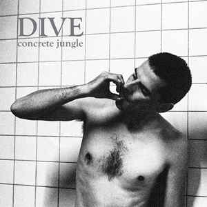 Dive – Concrete jungle