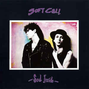 Soft Cell – Soul inside