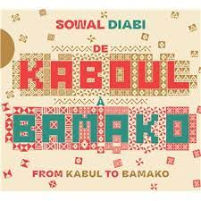 Diabi, Sowal – De Kaboul à Bamako